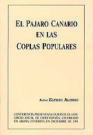 Cuaderno nº 1: El Pájaro Canario en las Coplas PopularesAutor: Elfidio Alonso Edita y distribuye: CI0FF® - ESPAÑA﻿